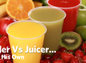 Juicing Vs Blending: Which One Is Better?